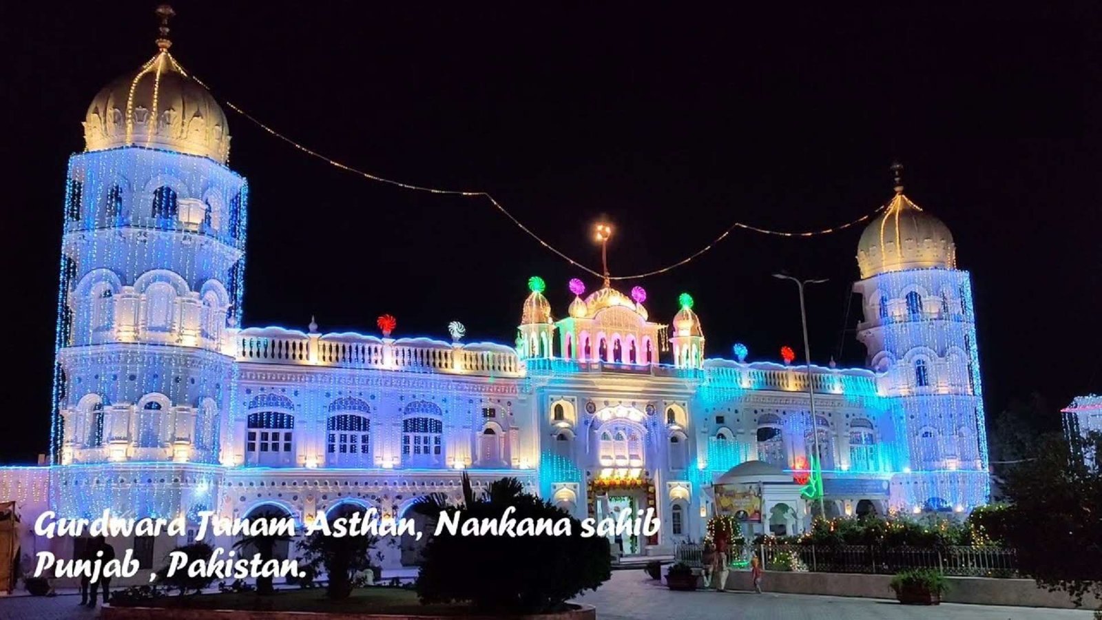 Gurdwara Janam Asthan, Nankana Sahib, Pakistan